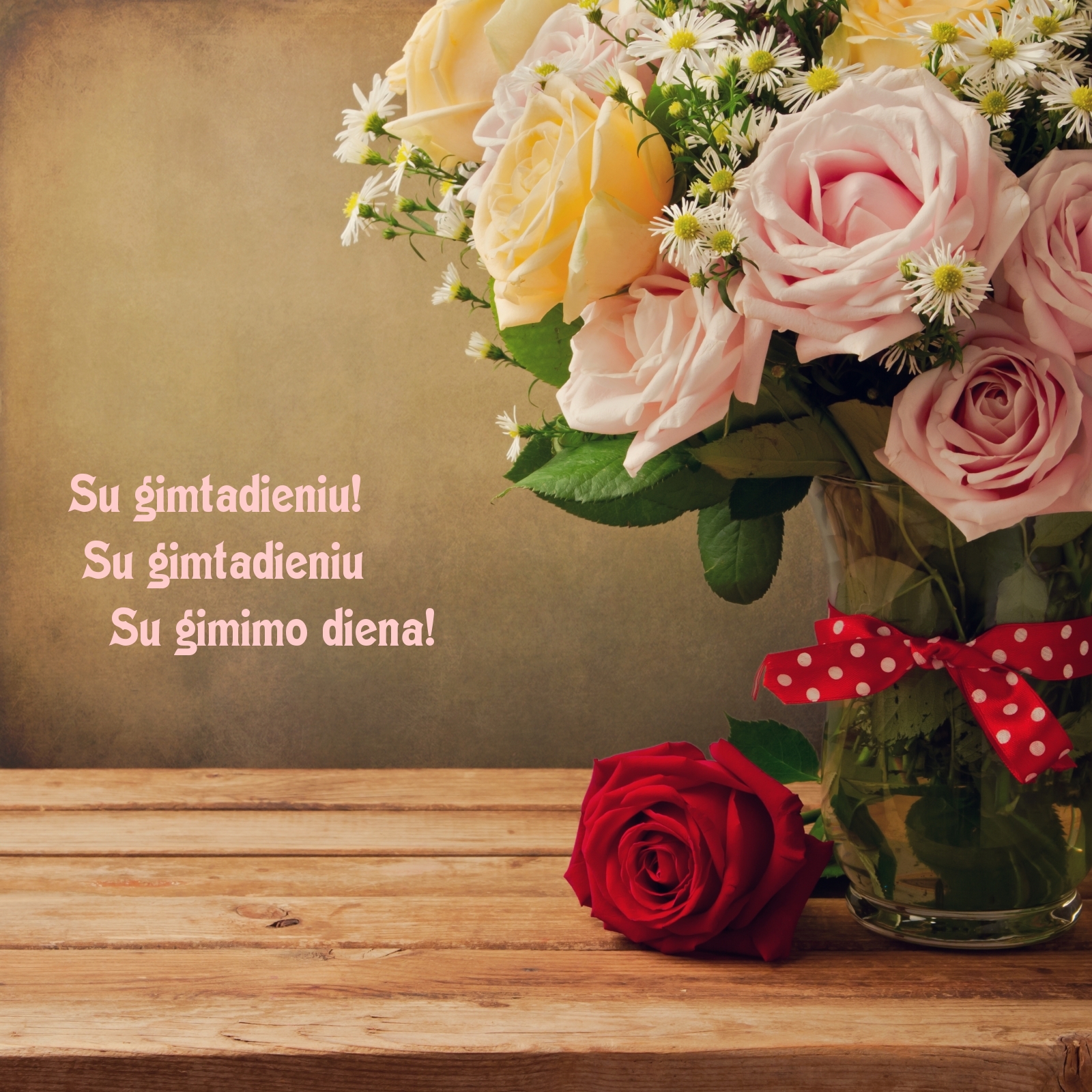 Su gimtadieniu! Su gimtadieniu Su gimimo diena!