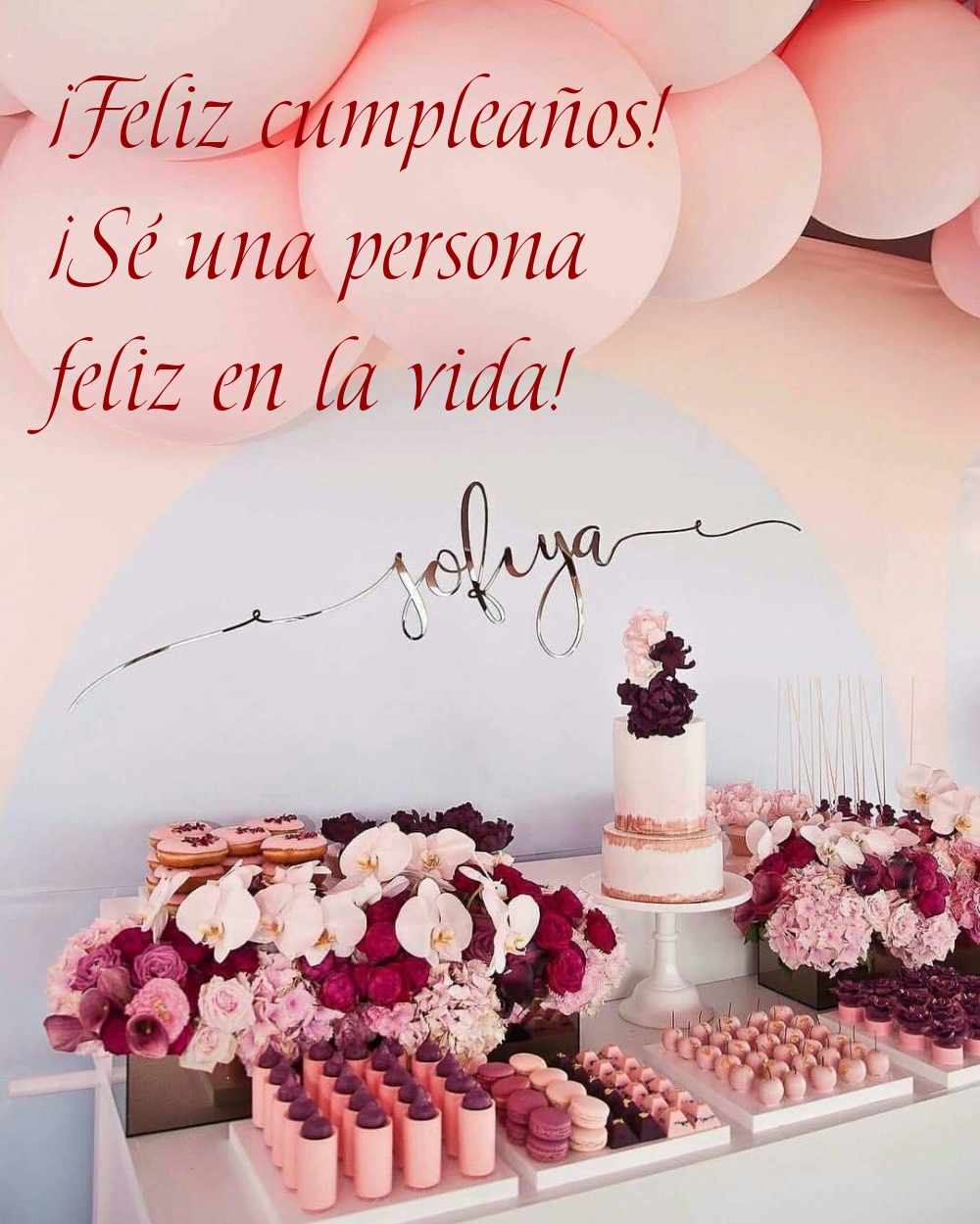 ¡Feliz cumpleaños! ¡Sé una persona feliz en la vida!