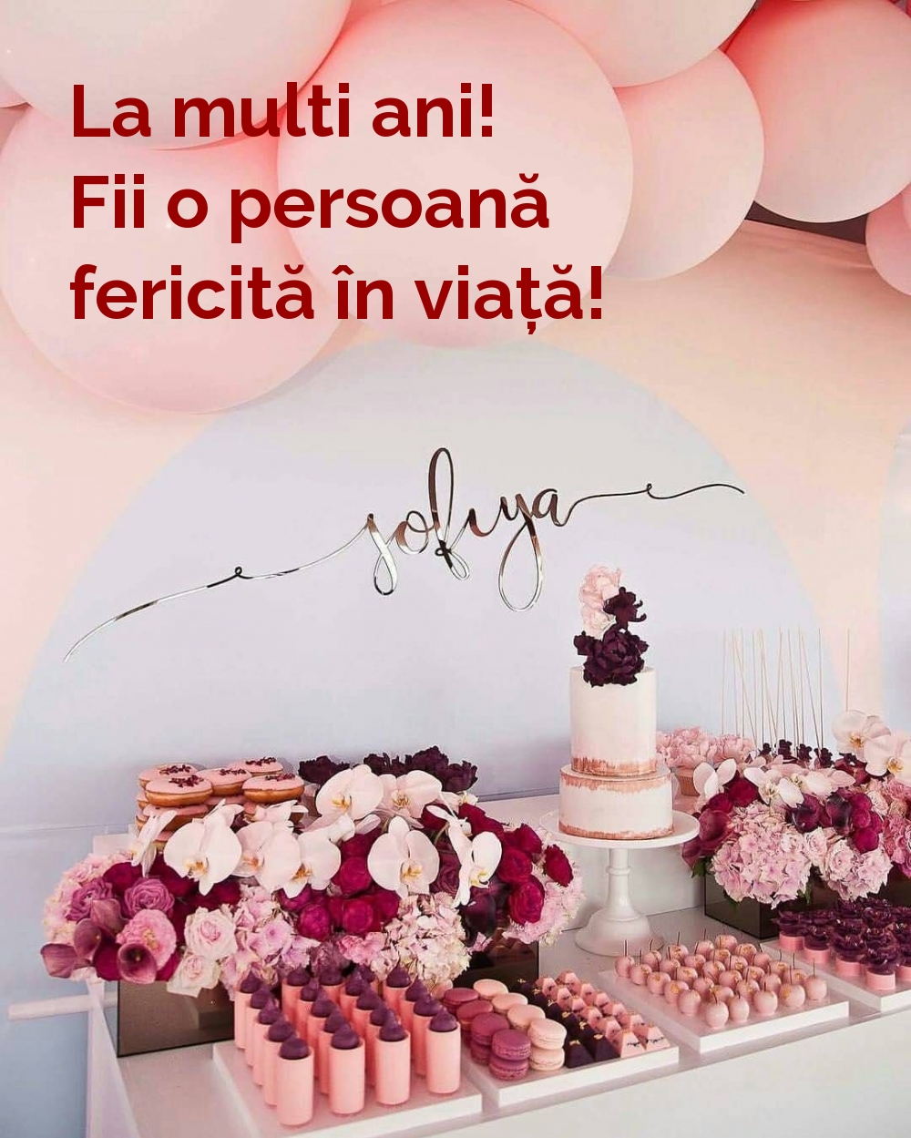 La multi ani! Fii o persoană fericită în viață!