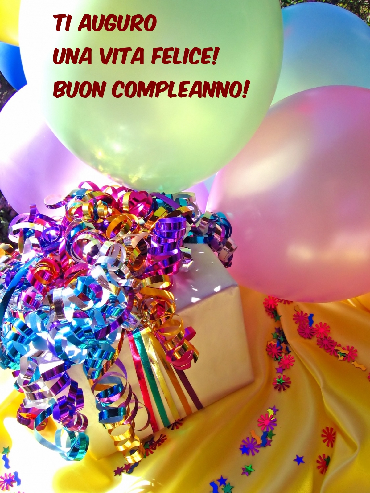 Ti auguro una vita felice! Buon compleanno!