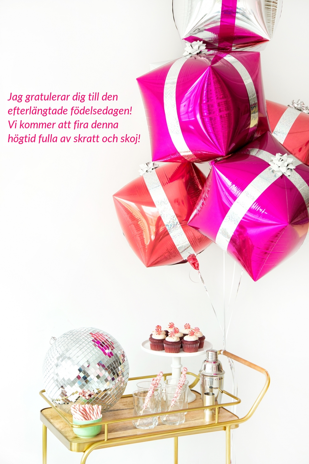Jag gratulerar dig till den efterlängtade födelsedagen! 