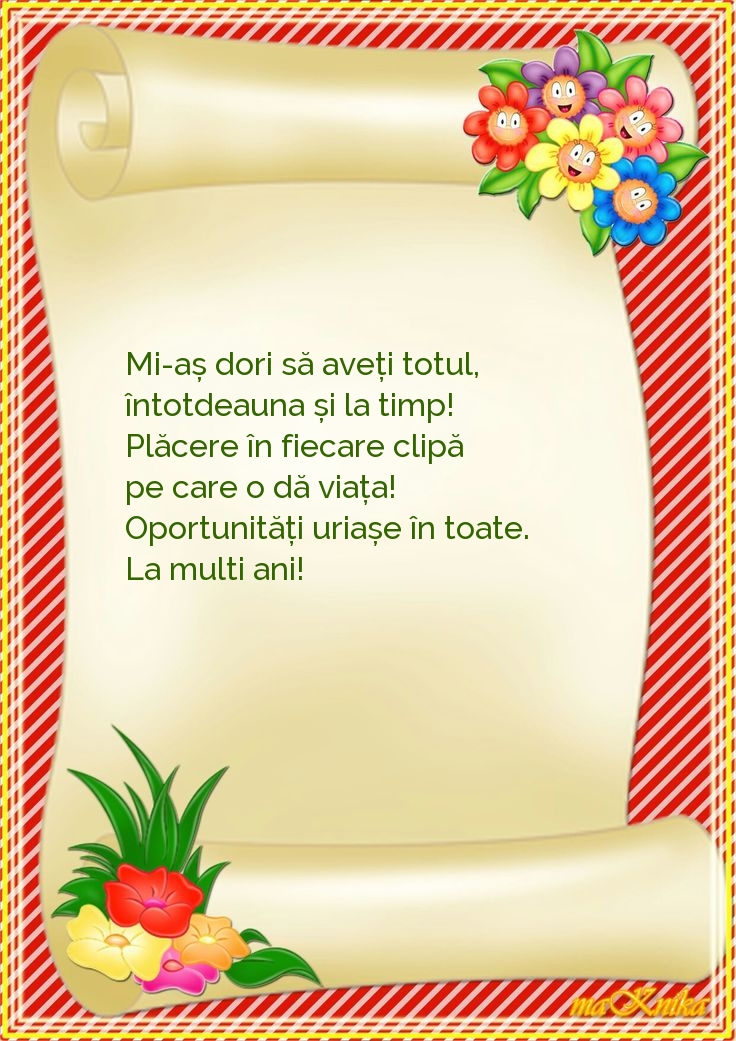Mi-aș dori să aveți totul, întotdeauna și la timp!