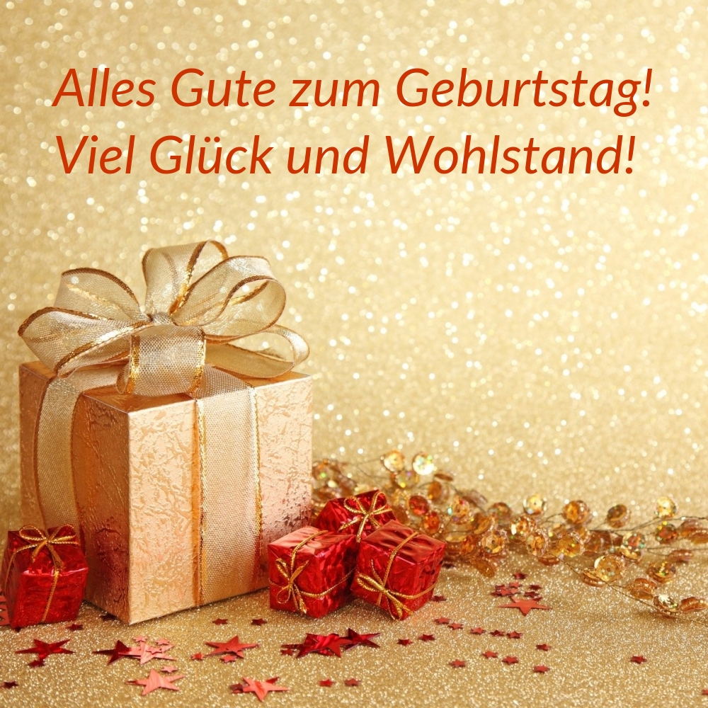 Alles Gute zum Geburtstag! Viel Glück und Wohlstand!