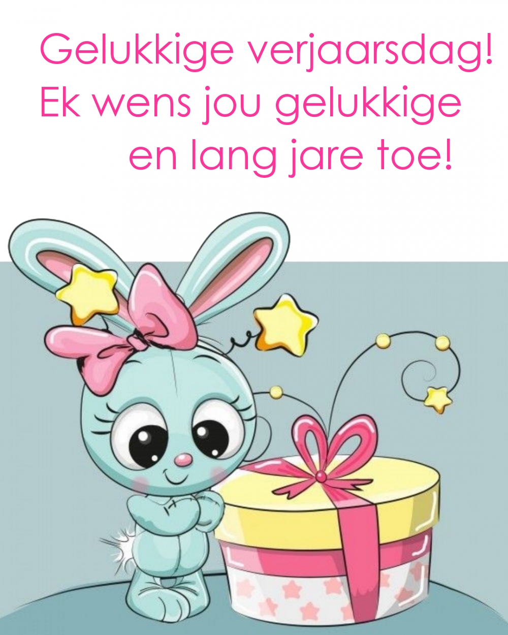 Gelukkige verjaarsdag! Ek wens jou gelukkige en lang jare toe!