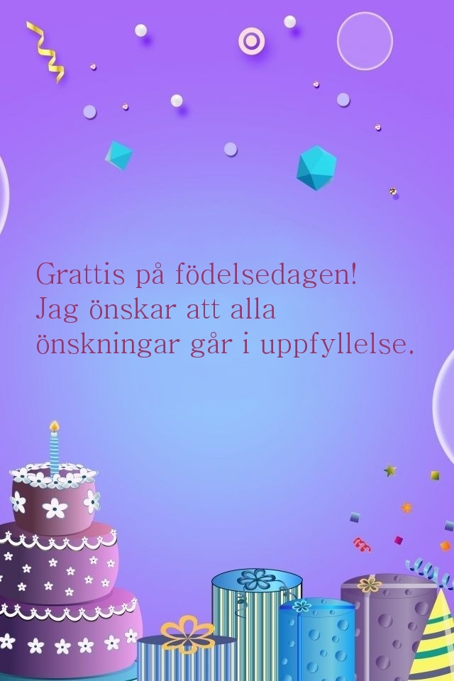 Grattis på födelsedagen! Jag önskar att alla 