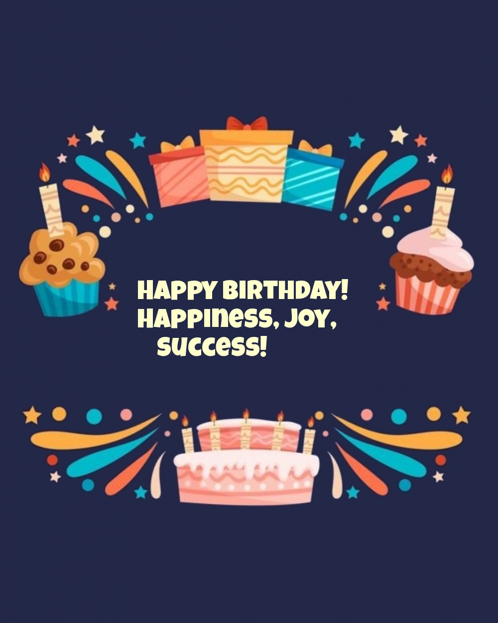 Happy birthday! Happiness, joy, success!