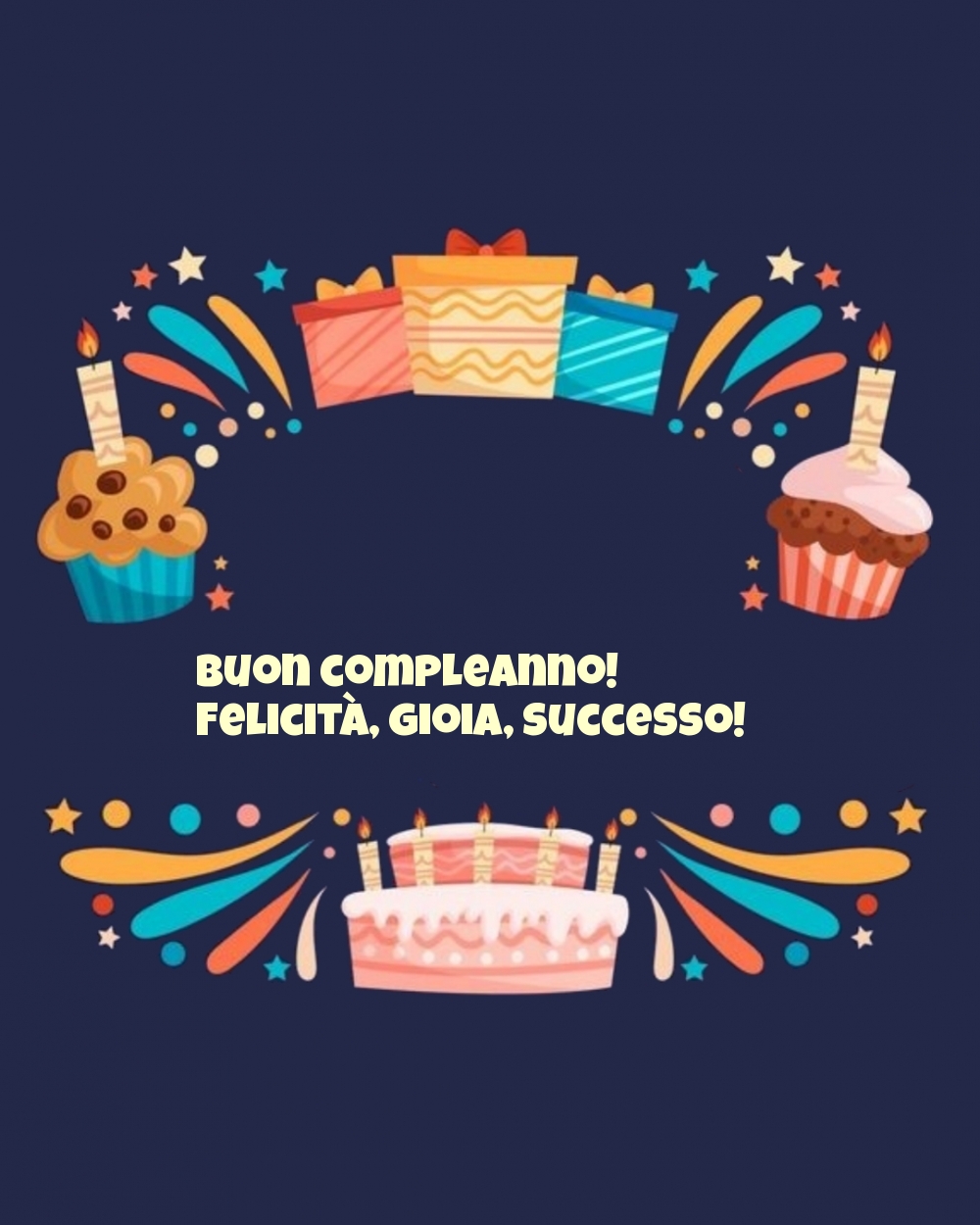 Buon compleanno! Felicità, gioia, successo!