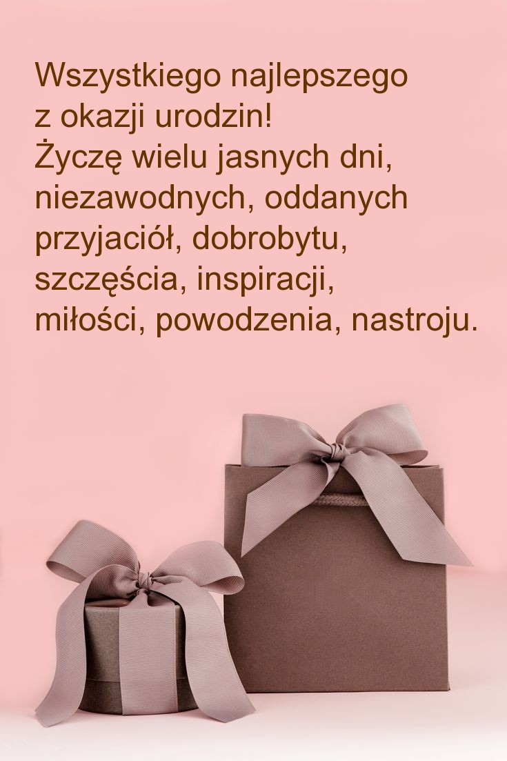 Wszystkiego najlepszego z okazji urodzin! Życzę wielu jasnych dni