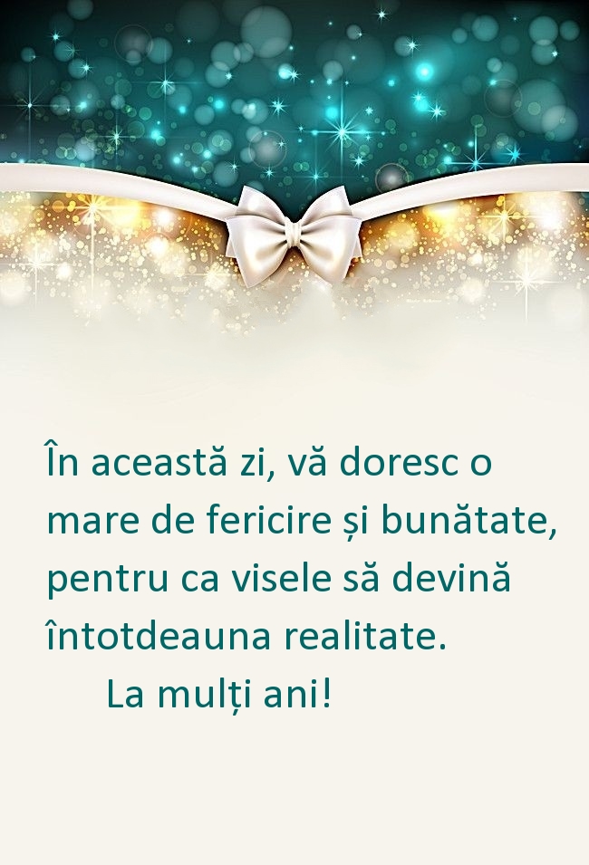 În această zi, vă doresc o mare de fericire și bunătate