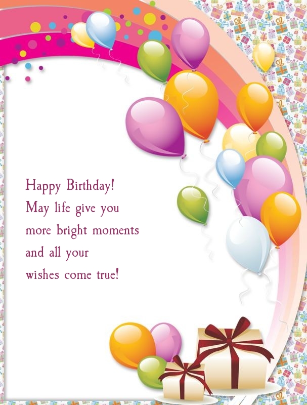 Happy Birthday! May life give you more bright moments  