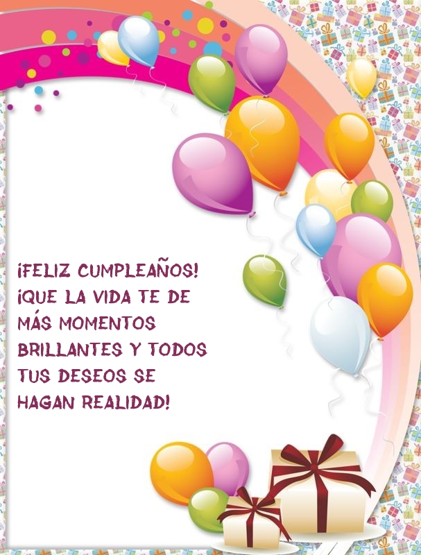 ¡Feliz cumpleaños! ¡Que la vida te de 