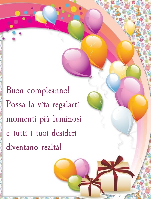 Buon compleanno! Possa la vita regalarti 