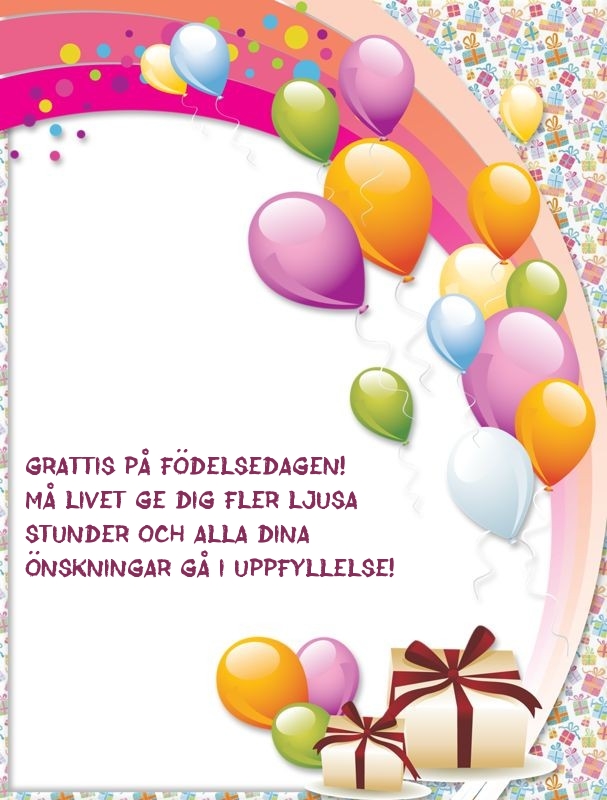 Grattis på födelsedagen! Må livet ge dig fler ljusa 