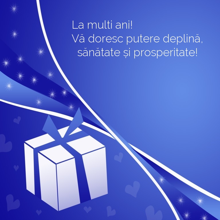 La multi ani! Vă doresc putere deplină