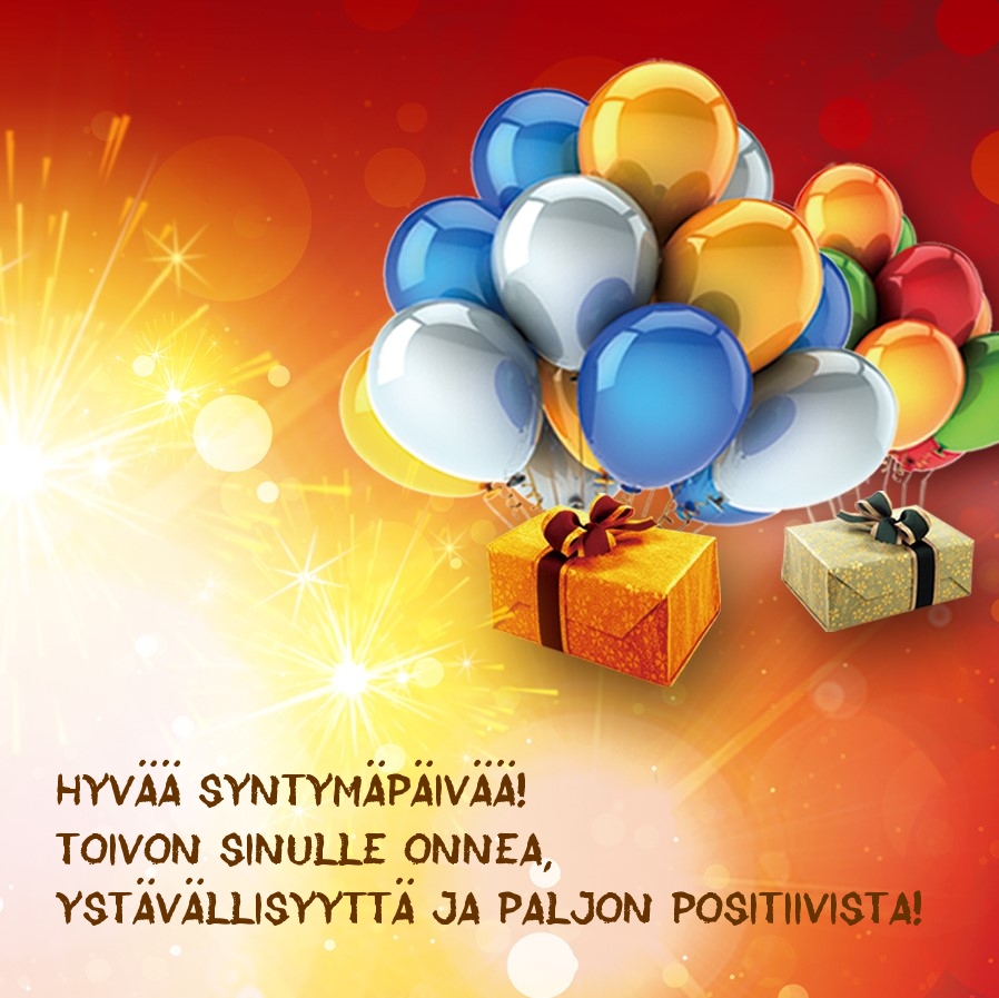 Hyvää syntymäpäivää! Toivon sinulle onnea