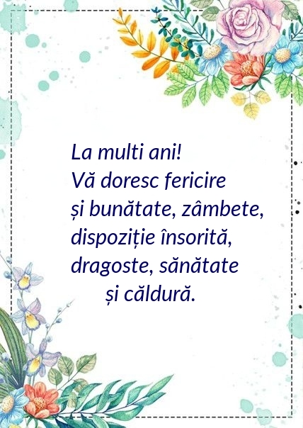 La multi ani! Vă doresc fericire și bunătate, zâmbete