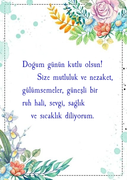 Doğum günün kutlu olsun! Size mutluluk ve nezaket