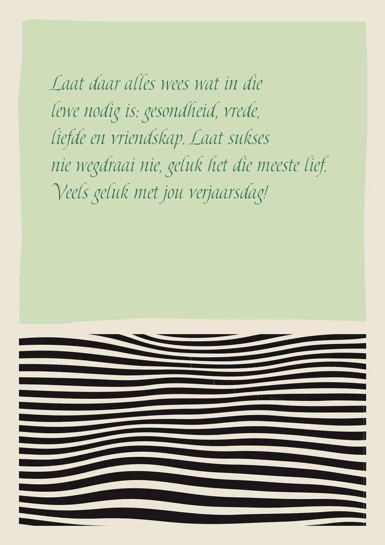 Laat daar alles wees wat in die lewe nodig is: gesondheid, vrede