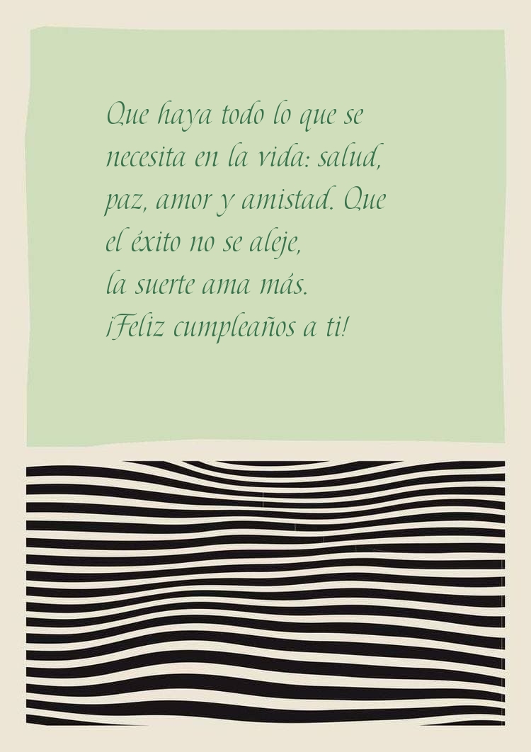 Que haya todo lo que se necesita en la vida: salud, paz