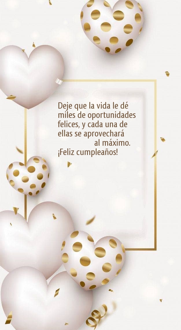 ¡Feliz cumpleaños! Deje que la vida le dé miles de oportunidades 