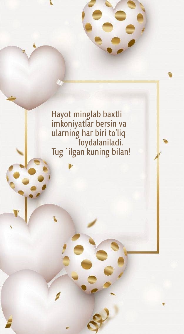 Tug `ilgan kuning bilan! Hayot minglab baxtli 