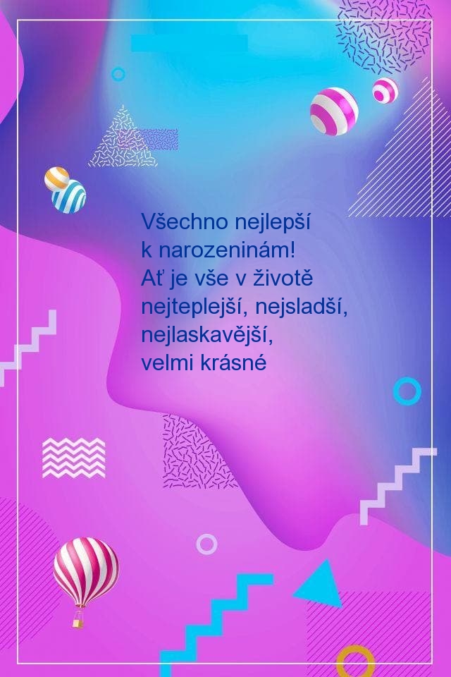 Všechno nejlepší k narozeninám! Ať je vše v životě nejteplejší