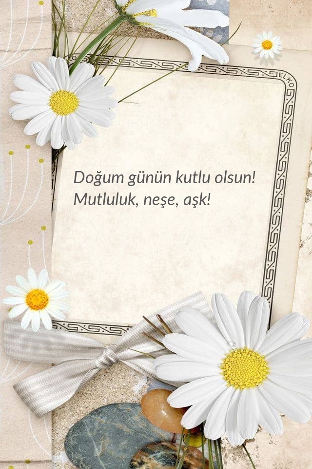 Doğum günün kutlu olsun! Mutluluk, neşe, aşk!