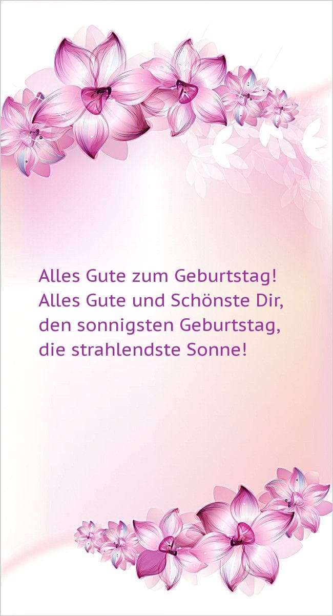 Alles Gute zum Geburtstag! Alles Gute und Schönste Dir