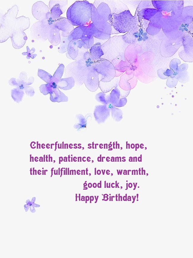 Happy Birthday! Cheerfulness, strength, hope, health