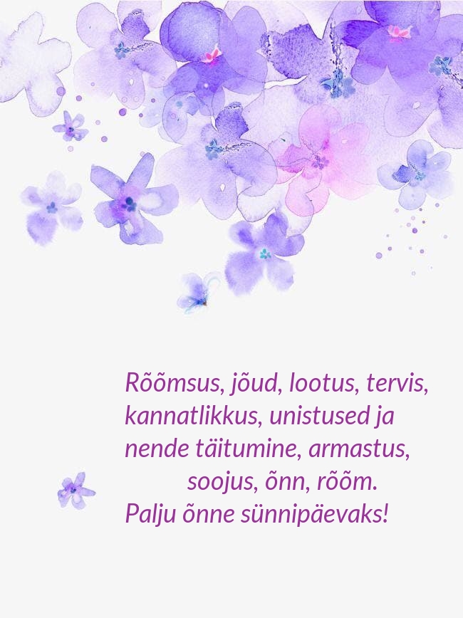 Palju õnne sünnipäevaks! Rõõmsus, jõud, lootus