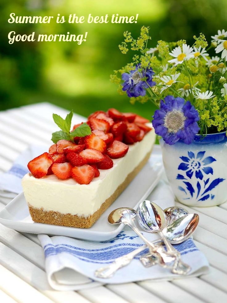 Summer is the best time! Good morning!