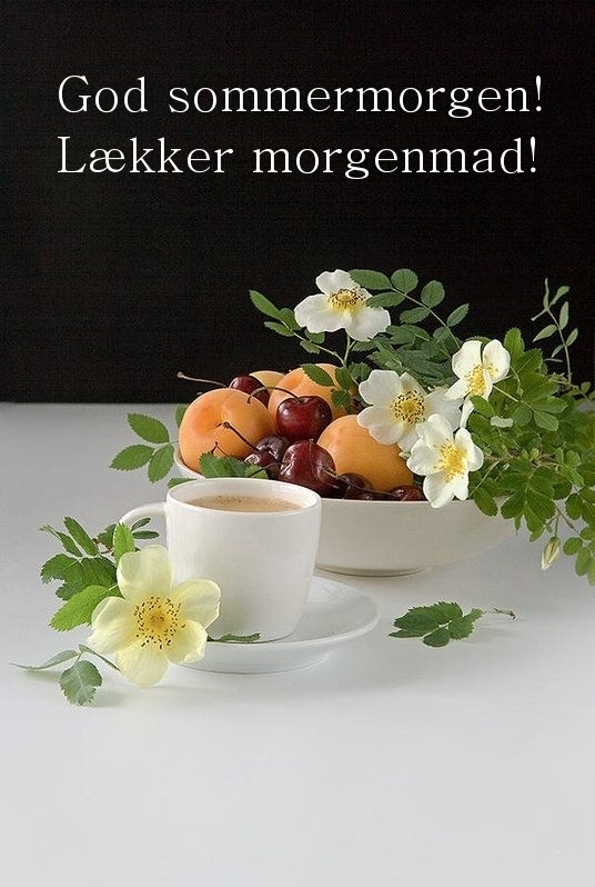 God sommermorgen! Lækker morgenmad!