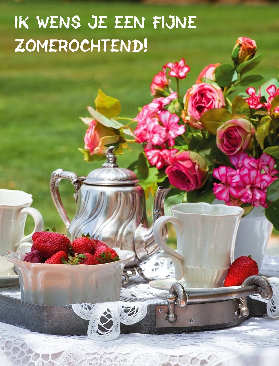 Ik wens je een fijne zomerochtend!