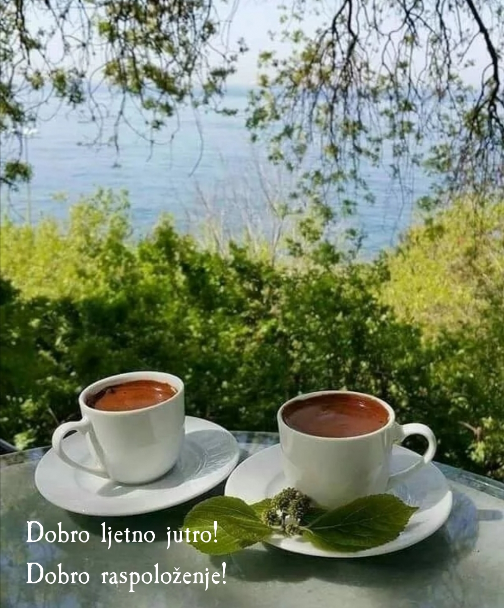 Dobro ljetno jutro! Dobro raspoloženje!