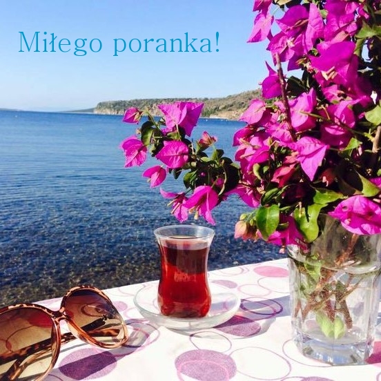 Miłego poranka!