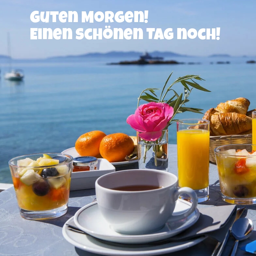 Guten Morgen! Einen schönen Tag noch!