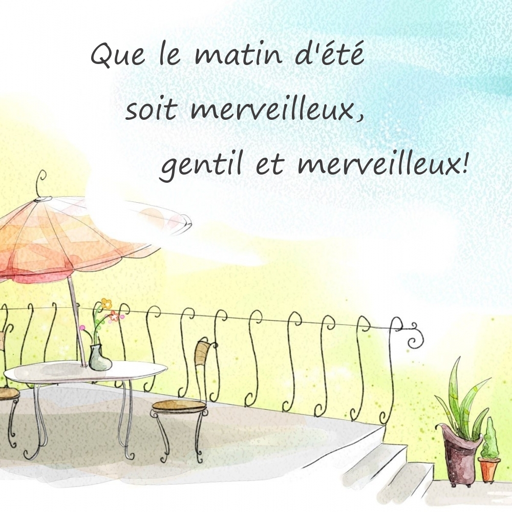 Que le matin d