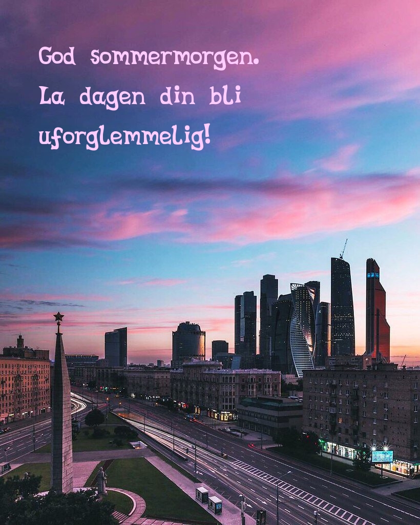 God sommermorgen. La dagen din bli uforglemmelig!
