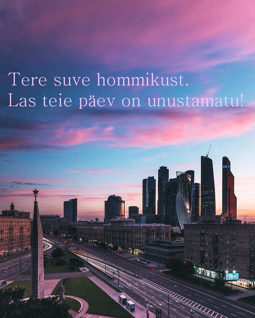 Tere suve hommikust. Las teie päev on unustamatu!