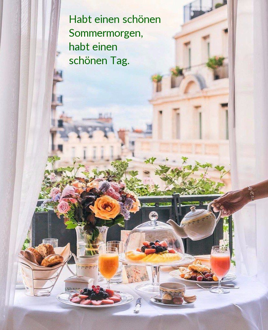 Habt einen schönen Sommermorgen, habt einen schönen Tag.