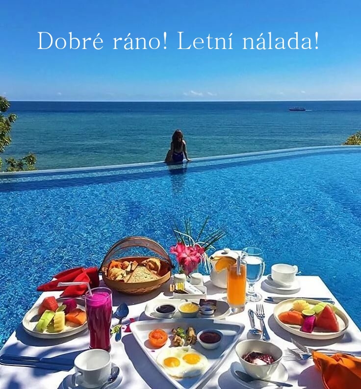 Dobré ráno! Letní nálada!