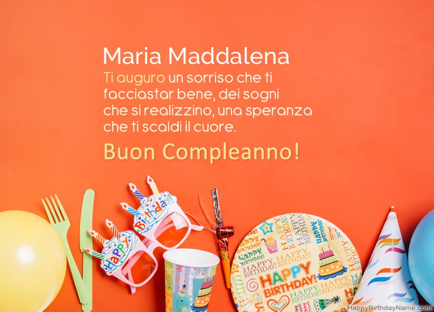 Auguri di buon compleanno per Maria Maddalena