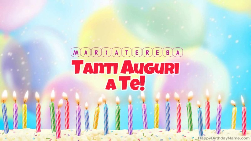 Schede divertenti di buon compleanno per Mariateresa Schede divertenti di buon compleanno per Mariateresa