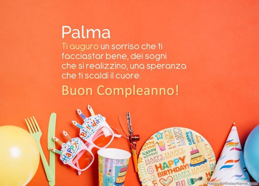Auguri di buon compleanno per Palma Auguri di buon compleanno per Palma