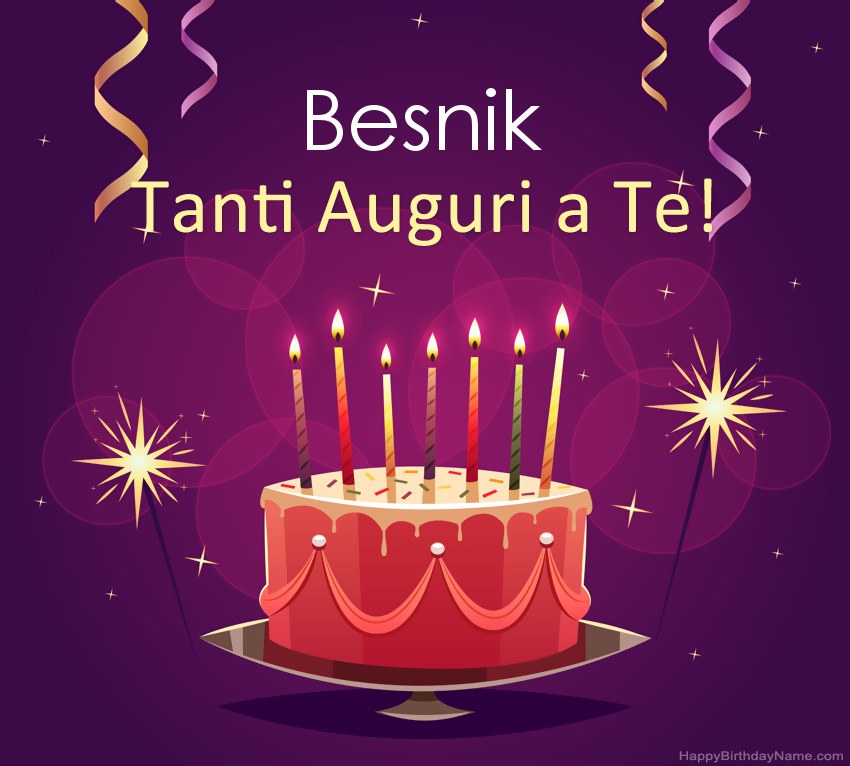 Divertenti saluti per le foto di Happy Birthday Besnik