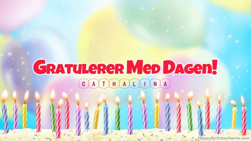 Gratulerer med Gratulerer med Cathalina fødselsdag