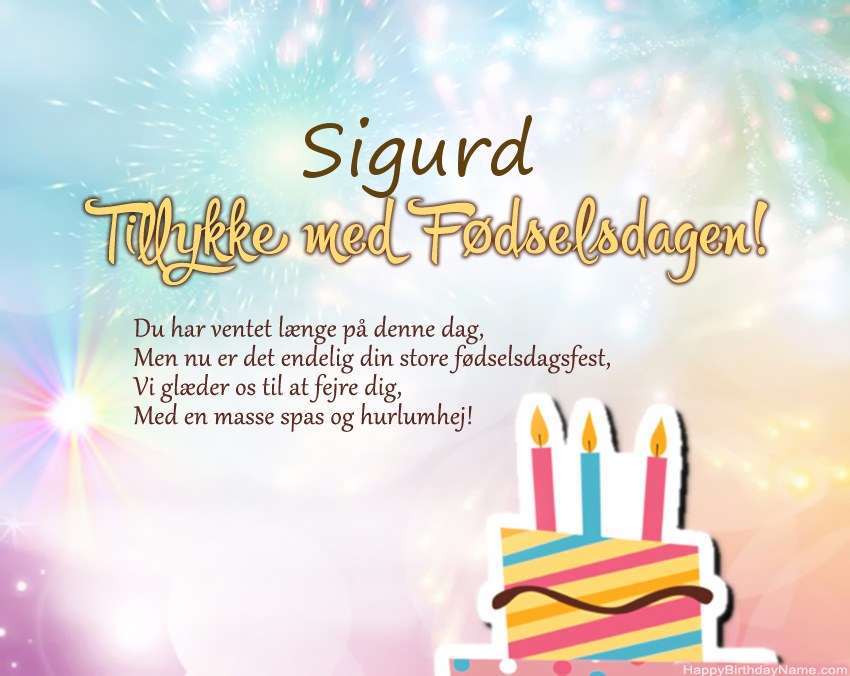Tillykke med fødselsdagen Sigurd i vers Tillykke med fødselsdagen Sigurd i vers