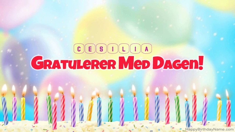 Gratulerer med Gratulerer med Cesilia fødselsdag