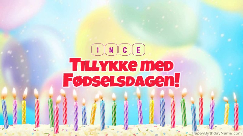 Sjovt fødselsdagskort til Inge Sjovt fødselsdagskort til Inge