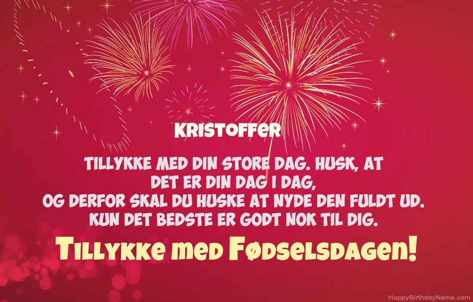 Tillykke med fødselsdagen Kristoffer, smukke digte Tillykke med fødselsdagen Kristoffer, smukke digte